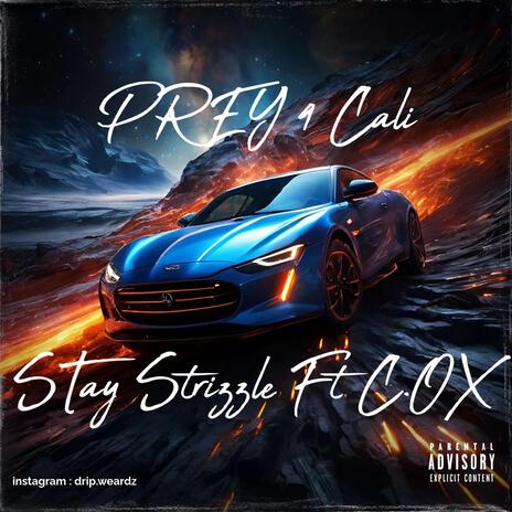 Prey 4 Cali ft. Stay Strizzle | Boomplay Music