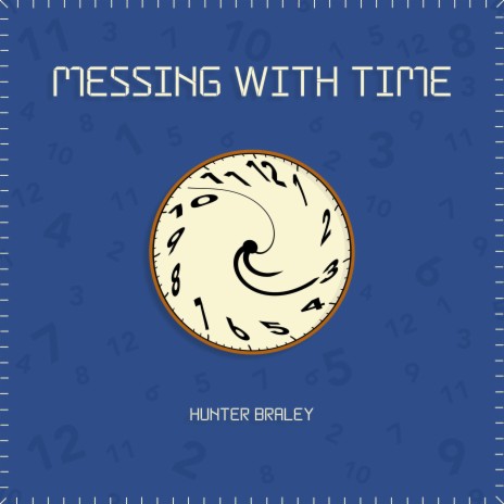 Messing With Time | Boomplay Music