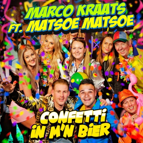 Confetti In M'n Bier ft. Matsoe Matsoe | Boomplay Music