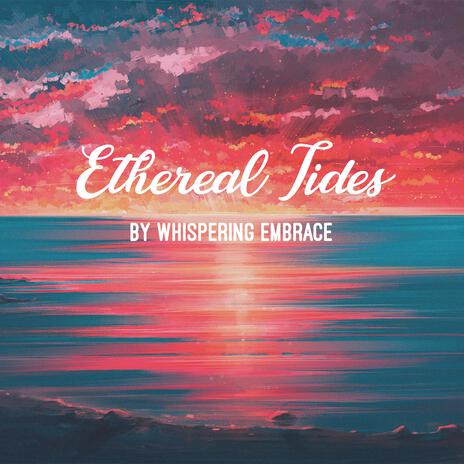 Ethereal Tides