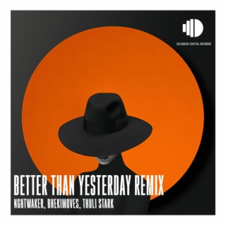 Better Than Yesterday (Remix Package)