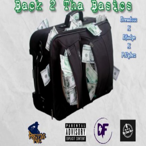 Back 2 Tha Basics ft. Dfudge & Positive Vybez