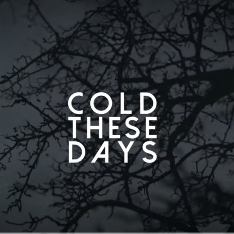 Cold These Days ft. BoundLess | Boomplay Music