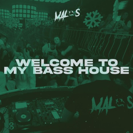 Welcome to My Bass House | Boomplay Music