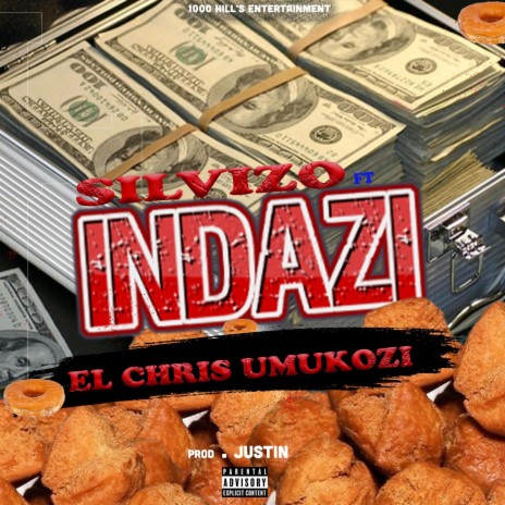 Indazi (mulla) ft. Silvizo official & El chris Umukozi | Boomplay Music