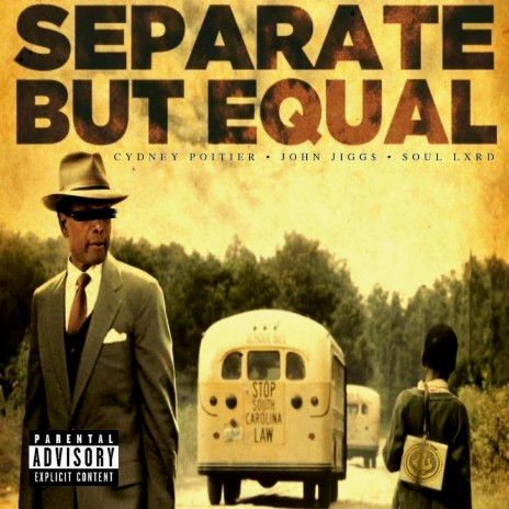 Separate But Equal ft. Cydney Poitier & John Jigg$ | Boomplay Music