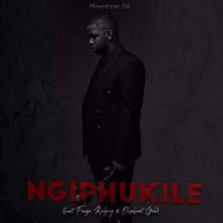 Ngiphukile