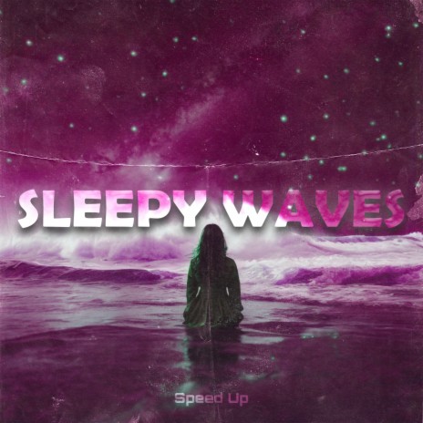 Sleepy Waves (Speed Up) ft. DRAMERSON