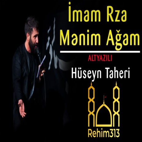 Imam Rza (e) Menim Agam |ALTYAZILI| [Huseyn Taheri |2021|HD|] | Boomplay Music