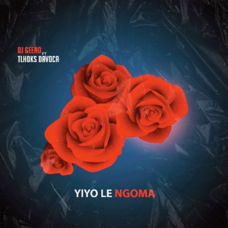 Yiyo Le Ngoma ft. Tlhoks daVoca | Boomplay Music