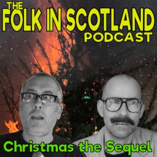 Folk in Scotland - Christmas the Sequel
