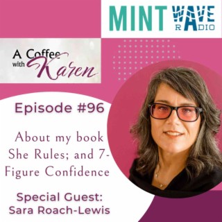 Episode #96 About my book She Rules; and 7-Figure Confidence