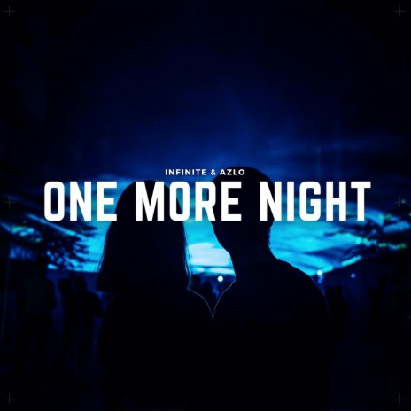 One More Night ft. AZLO | Boomplay Music