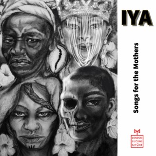 IYA: Songs For The Mothers