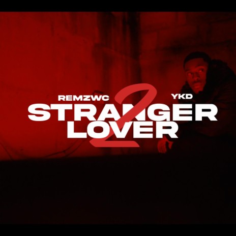 Stranger 2 Lover ft. YKD | Boomplay Music