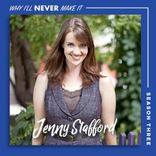 Jenny Stafford - Lyricist on Writing, Collaboration, and the Day Broadway Called