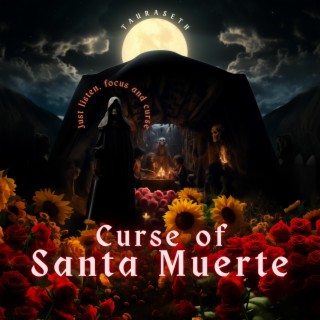 Curse of Santa Muerte