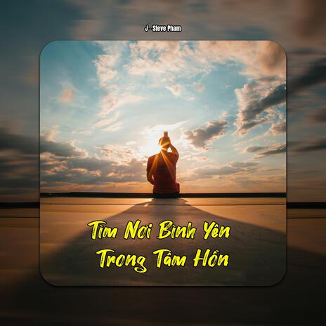 Tìm Nơi Bình Yên Trong Tâm Hồn