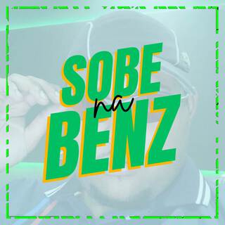 SOBE NA BENZ