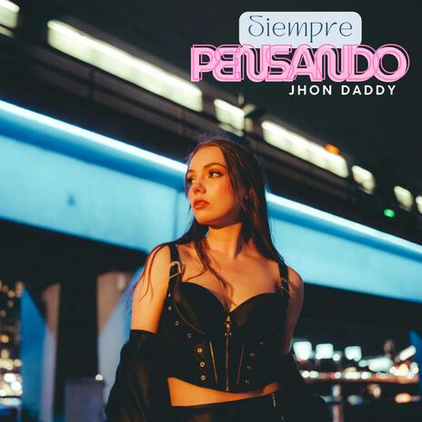 Siempre Pensando | Boomplay Music