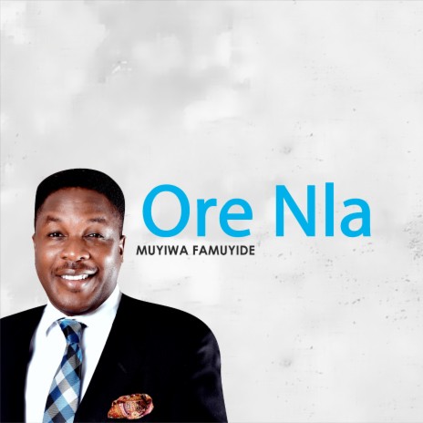 Ore Nla | Boomplay Music
