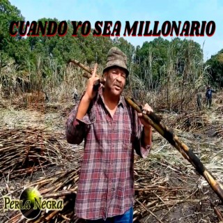 cuando yo sea millonario