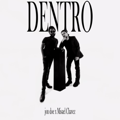 DENTRO ft. Misael Chavez | Boomplay Music