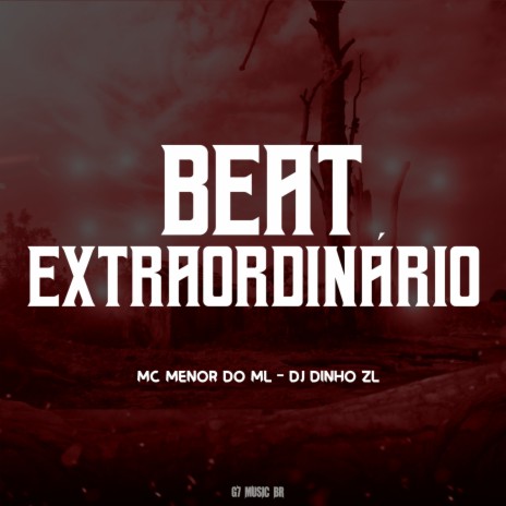 Beat Extraordinário ft. Mc Menor Do Ml | Boomplay Music