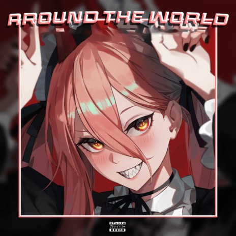 Around the world ft. 2EXRLY | Boomplay Music