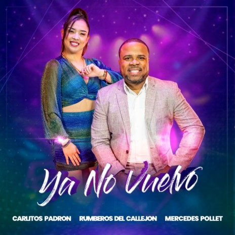 Ya No Vuelvo ft. Rumberos Del Callejon & Mercedes Pollet | Boomplay Music