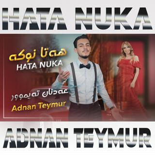 Adnan Teymur - Hata Noka - عدنان تيمور - هەتا نوكە