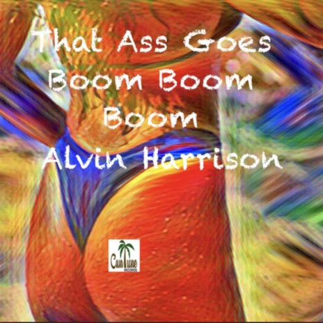 That Ass Goes Boom Boom Boom | Boomplay Music