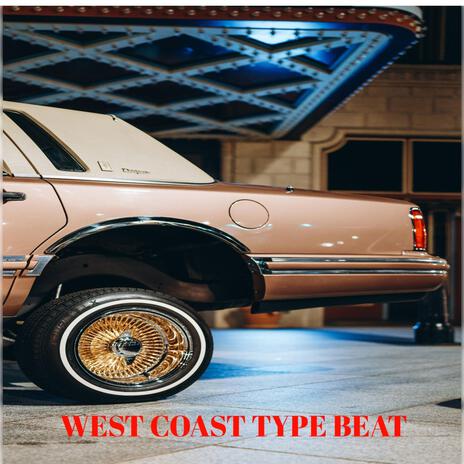 West Coast Type Beat ll | Boomplay Music