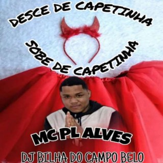 DESCE E SOBE CAPETINHA NO CARNAVAL