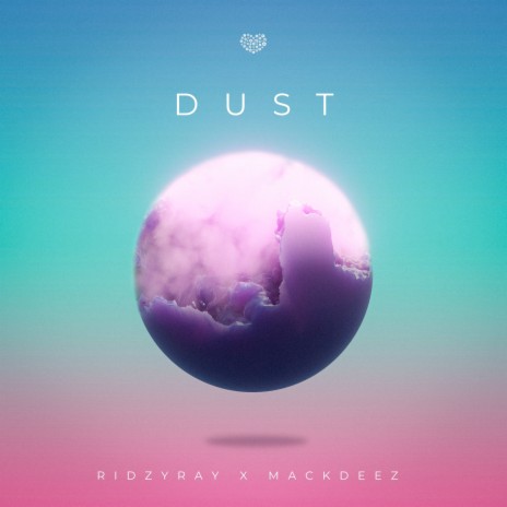 Dust ft. MackDeez | Boomplay Music