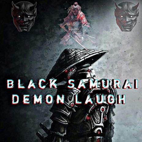 Black Samurai Demon Laugh (Live) | Boomplay Music