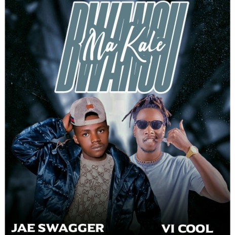 Ma Kale Bwangu ft. Jae Swagger | Boomplay Music