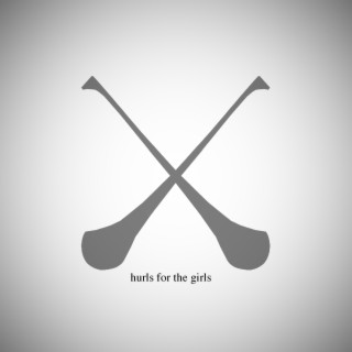 Hurls for the Girls