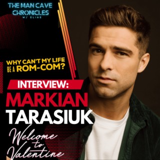 Markian Tarasiuk Dishes on ’Welcome to Valentine’ & ’Why Can’t My Life Be a Rom-Com?’