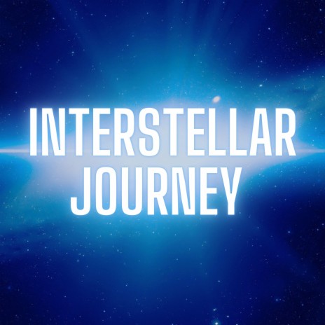 Interstellar journey | Boomplay Music