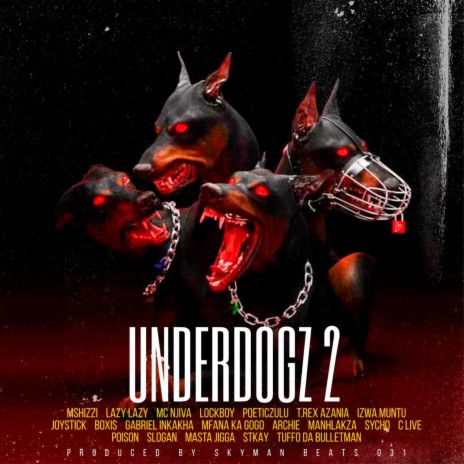 Underdogz 2 ft. Tuffo da BulletMan & Virious artists