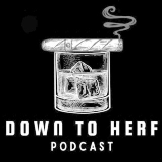 Down to Herf Podcast Cigar World Drama!  Privada Year Of The Wabbit Review!