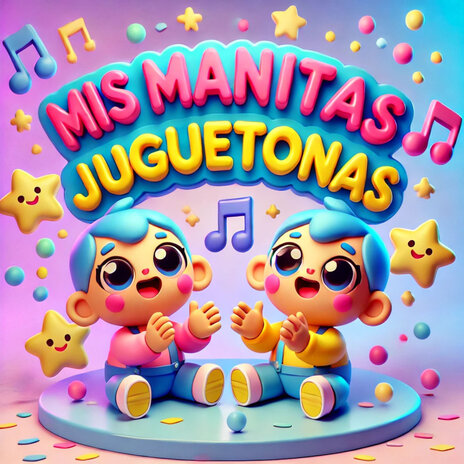 Mis Manitas Juguetonas | Boomplay Music