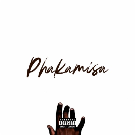 Phakamisa ft. McKing Hooks | Boomplay Music