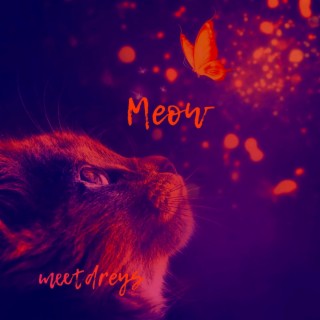 Meow lyrics | Boomplay Music