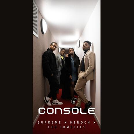 Console ft. Hénoch & Les Jumelles | Boomplay Music