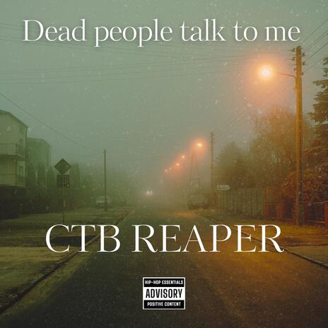 Dead people talk to me | Boomplay Music