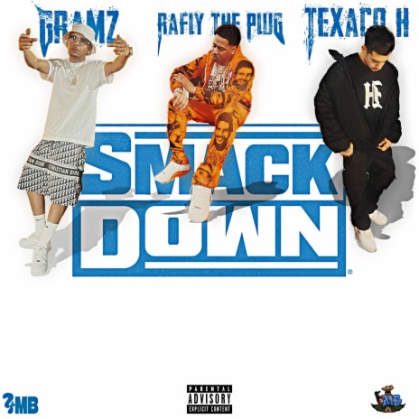 SMACKDOWN ft. Ralfy the plug & Texaco H | Boomplay Music