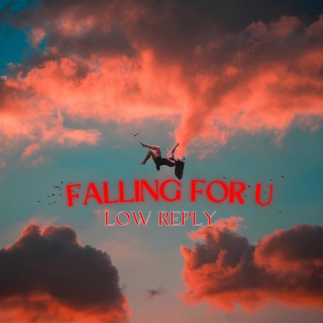 Falling for U | Boomplay Music