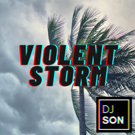 Violent Storm | Boomplay Music